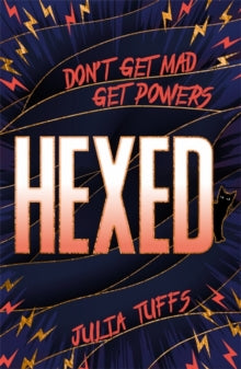 Hexed  Hexed: Don't Get Mad, Get Powers. - Julia Tuffs (Paperback) 08-07-2021 