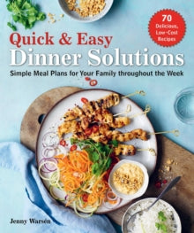 Quick & Easy Dinner Solutions: Simple Meal Plans for Your Family throughout the Week - Jenny Warsen; Ulrika Pousette (Board book) 16-09-2021 