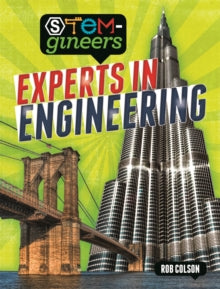 STEM-gineers  STEM-gineers: Experts of Engineering - Rob Colson (Paperback) 10-03-2022 