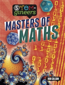 STEM-gineers  STEM-gineers: Masters of Maths - Rob Colson (Paperback) 10-03-2022 