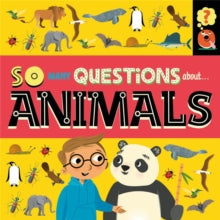 So Many Questions  So Many Questions: About Animals - Sally Spray; Mark Ruffle (Hardback) 13-01-2022 