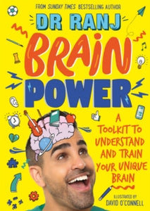 Brain Power: A Toolkit to Understand and Train Your Unique Brain - Dr. Ranj Singh; David O'Connell (Paperback) 17-02-2022 