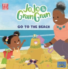 JoJo & Gran Gran  JoJo & Gran Gran: Go to the Beach - Pat-a-Cake (Paperback) 08-07-2021 