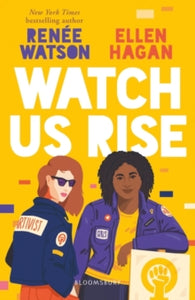 Watch Us Rise - Ms Renee Watson; Ellen Hagan (Paperback) 21-02-2019 