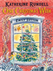 One Christmas Wish - Katherine Rundell; Emily Sutton (Paperback) 03-10-2019 