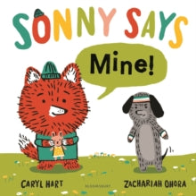 SONNY SAYS, "Mine!" - Mrs Caryl Hart; Zachariah OHora (Hardback) 15-04-2021 