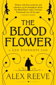 A Leo Stanhope Case  The Blood Flower - Alex Reeve (Paperback) 24-11-2022 