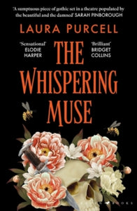 The Whispering Muse: The most spellbinding gothic novel of the year, packed with passion and suspense - Laura Purcell (Paperback) 18-01-2024 