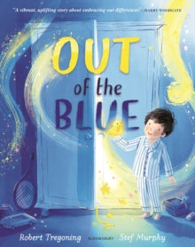 Out of the Blue: A heartwarming picture book about celebrating difference - Robert Tregoning; Stef Murphy (Paperback) 02-02-2023 