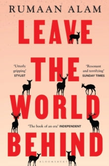 Leave the World Behind: 'The book of an era' Independent - Rumaan Alam (Paperback) 01-06-2021 