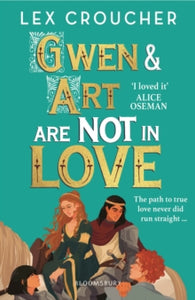 Gwen and Art Are Not in Love - Lex Croucher (Paperback) 11-05-2023 