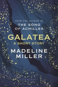 Galatea: The instant Sunday Times bestseller - Madeline Miller (Hardback) 03-03-2022 