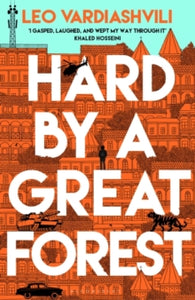 Hard by a Great Forest - Leo Vardiashvili (Hardback) 30-01-2024 