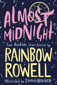 Almost Midnight: Two Festive Short Stories - Rainbow Rowell; Simini Blocker (Paperback) 18-10-2018 