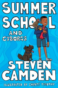 Summer School and Cyborgs - Steven Camden (Paperback) 08-06-2023 