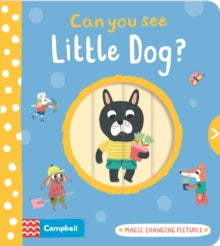 Can You See?  Can You See Little Dog?: Magic changing pictures - Emilie Lapeyre; Campbell Books (Board book) 20-01-2022 