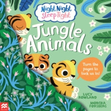 Night Night Sleep Tight  Night Night Sleep Tight: Jungle Animals - Lucy Rowland; Monika Forsberg (Paperback) 13-10-2022 