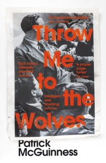 Throw Me to the Wolves - Patrick McGuinness (Paperback) 27-08-2020 Long-listed for The Folio Prize 2020 (UK).