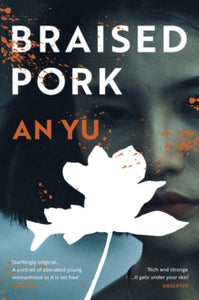 Braised Pork - An Yu (Paperback) 04-02-2021 