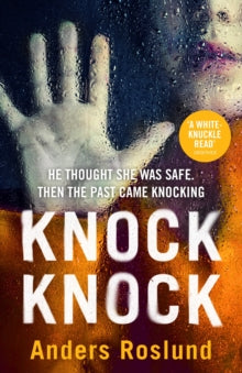 Knock Knock: A white-knuckle read - Anders Roslund (Paperback) 06-01-2022 