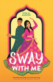 Sway With Me: A gorgeous romcom for fans of Sandhya Menon and Jenny Han - Syed Masood (Paperback) 17-03-2022 