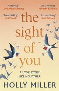 The Sight of You: An unforgettable love story and Richard & Judy Book Club pick - Holly Miller (Paperback) 16-02-2021 