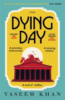 The Malabar House Series  The Dying Day - Vaseem Khan (Hardback) 08-07-2021 