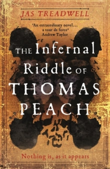 The Infernal Riddle of Thomas Peach: Daily Express Books of the Year: 'a clever, playful mystery' - Jas Treadwell (Hardback) 12-08-2021 