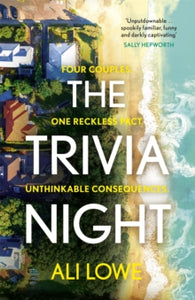 The Trivia Night: the shocking must-read novel for fans of Liane Moriarty - Ali Lowe (Hardback) 22-02-2022 