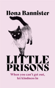 Little Prisons - Ilona Bannister (Hardback) 23-06-2022 