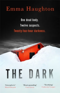 The Dark: The unputdownable and pulse-raising Sunday Times Crime Book of the Month - Emma Haughton (Hardback) 19-08-2021 