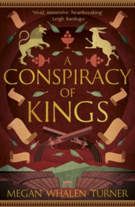 Queen's Thief  A Conspiracy of Kings: The fourth book in the Queen's Thief series - Megan Whalen Turner (Paperback) 12-10-2023 