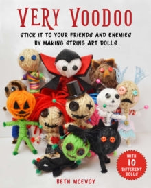 How to Make Voodoo Dolls: A Fun Step-by-Step Guide to Creating String Art Dolls - Dr. Beth Rumbo (Paperback) 05-09-2019 