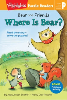 Highlights Puzzle Readers  Bear and Friends: Where is Bear? - Jody Jensen Shaffer; Clair Rossiter (Paperback) 13-04-2021 