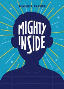 Mighty Inside - Sundee Frazier (Hardback) 14-10-2021 