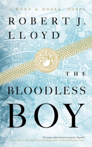 The Bloodless Boy - Robert J. Lloyd (Paperback) 12-07-2022 