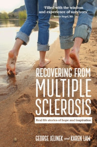 Recovering From Multiple Sclerosis: Real life stories of hope and inspiration - George Jelinek MD (Paperback) 01-06-2013 