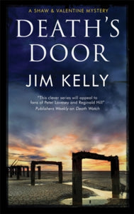 A Shaw and Valentine Mystery  Death's Door - Jim Kelly (Paperback) 28-09-2012 