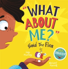 What About Me? Said the Flea - Lily Murray; Richard Merritt (Paperback) 04-03-2021 