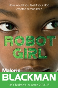 Robot Girl AR: 3.7 - Malorie Blackman; Matthew Griffin (Paperback) 15-04-2015 