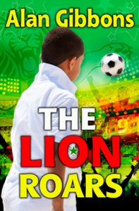 Football Fiction and Facts  The Lion Roars AR: 4 - Alan Gibbons; Chris Chalik (Paperback) 15-02-2017 