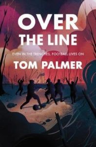 Conkers  Over the Line AR: 4.3 - Tom Palmer; Violet Tobacco; Ollie Cuthbertson (Paperback) 04-02-2021 