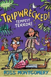 Shakespeare Shake-ups  Tripwrecked!: Tempest Terror AR: 4.2 - Ross Montgomery; Mark Beech (Paperback) 06-05-2021 