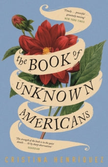 The Book of Unknown Americans - Cristina Henriquez (Paperback) 02-05-2019 