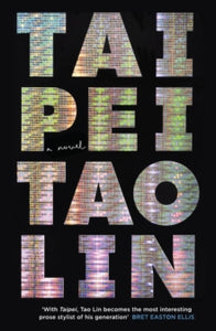 Taipei - Tao Lin (Paperback) 04-07-2013 