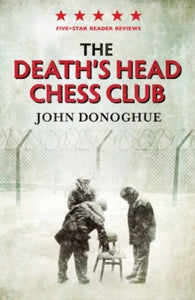 The Death's Head Chess Club - John Donoghue (Paperback) 03-09-2015 