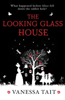 The Looking Glass House - Vanessa Tait (Paperback) 07-01-2016 