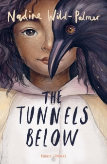 The Tunnels Below - Nadine Wild-Palmer; Ellen Shi (Paperback) 25-04-2019 