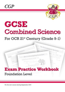 Grade 9-1 GCSE Combined Science: OCR 21st Century Exam Practice Workbook - Foundation - CGP Books; CGP Books (Paperback) 11-01-2017 