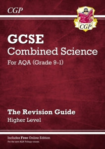 Grade 9-1 GCSE Combined Science: AQA Revision Guide with Online Edition - Higher - CGP Books; CGP Books (Paperback) 10-05-2016 